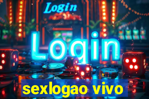 sexlogao vivo